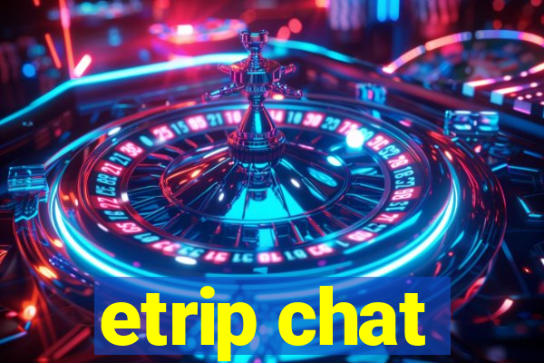 etrip chat